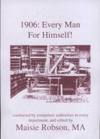 1906: Every Man for Himself!