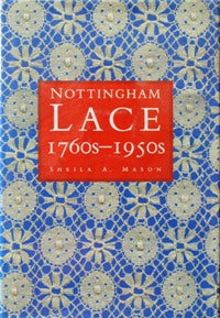 Nottingham Lace 1760s-1950s