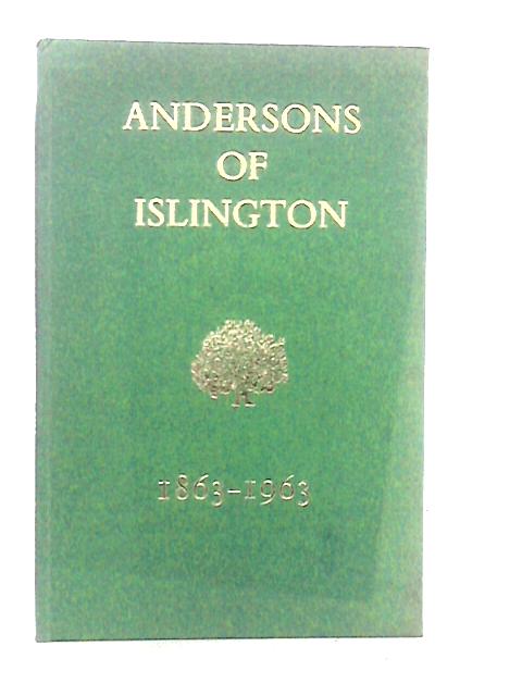 Andersons of Islington  1863-1963