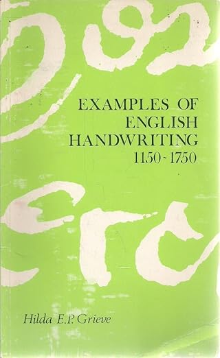 Examples of English Handwriting 1150-1750