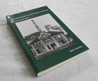 The Breweries and Public Houses of Guildford