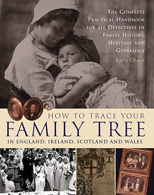 How to Trace your Family Tree in England, Scotland and Wales