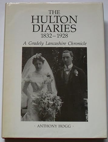 The Hulton Diaries 1832-1928