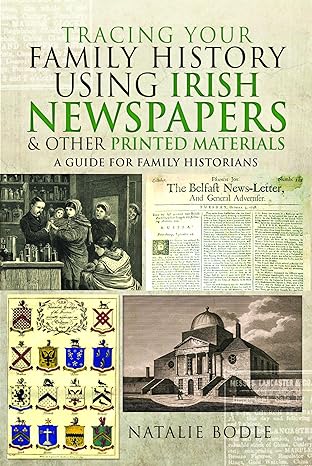 Tracing Your Family History Using Irish Newspapers & Other Printed Matters