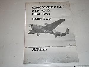 Lincolnshire Air War 1939-1945  Book Two