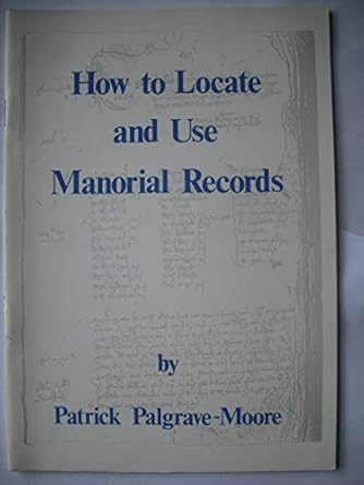 How to Locate and Use Manorial Records
