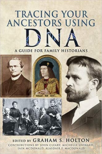 Tracing Your Ancestors using DNA  A Guide for Family Historians