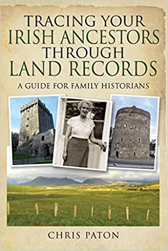 Tracing Your Irish Ancestors through Land Records