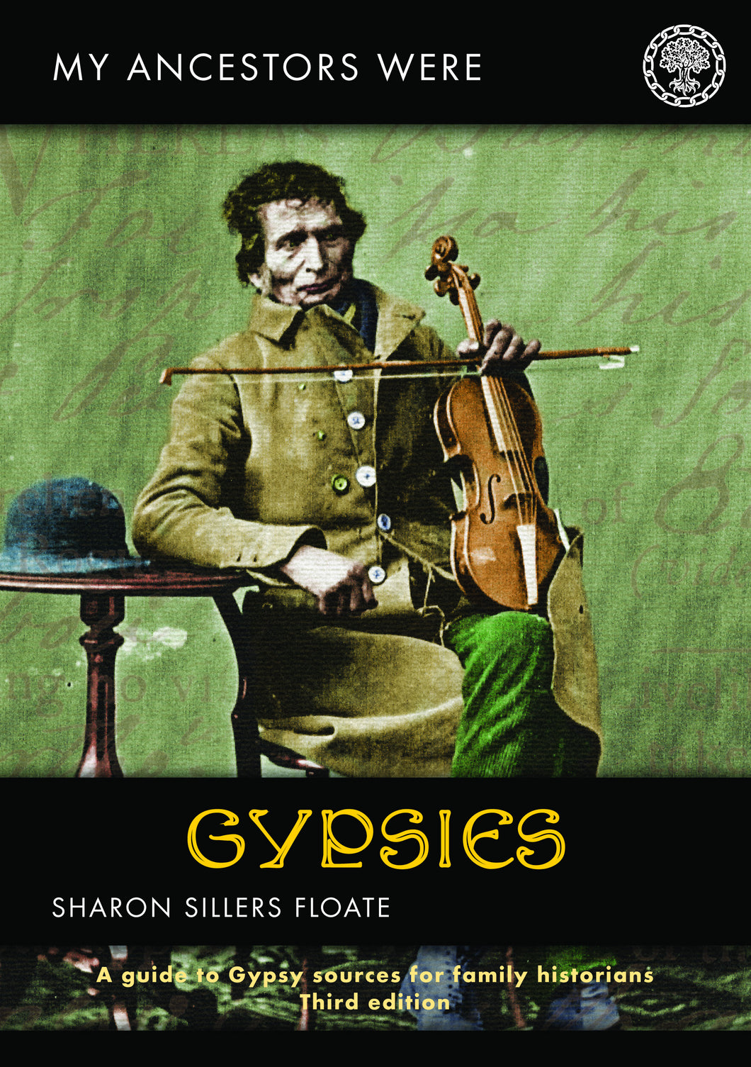 My Ancestors were Gypsies - a guide to gypsy sources for family historians