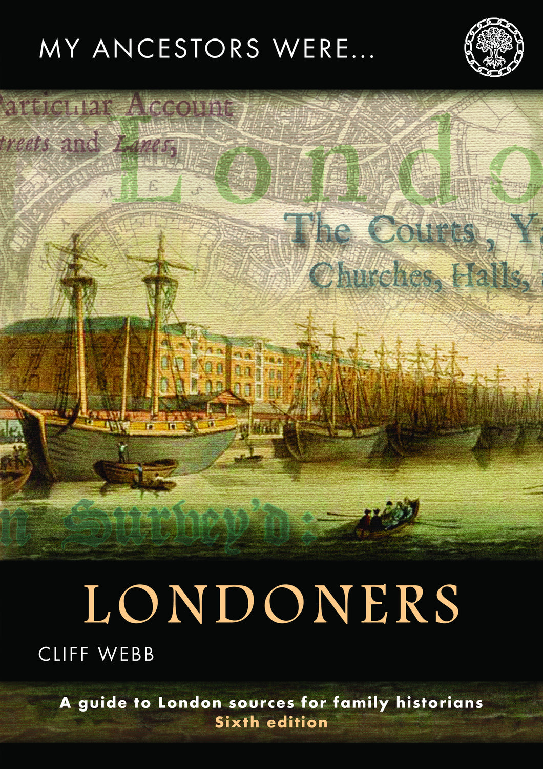 My Ancestors were Londoners: a guide to London sources for family historians