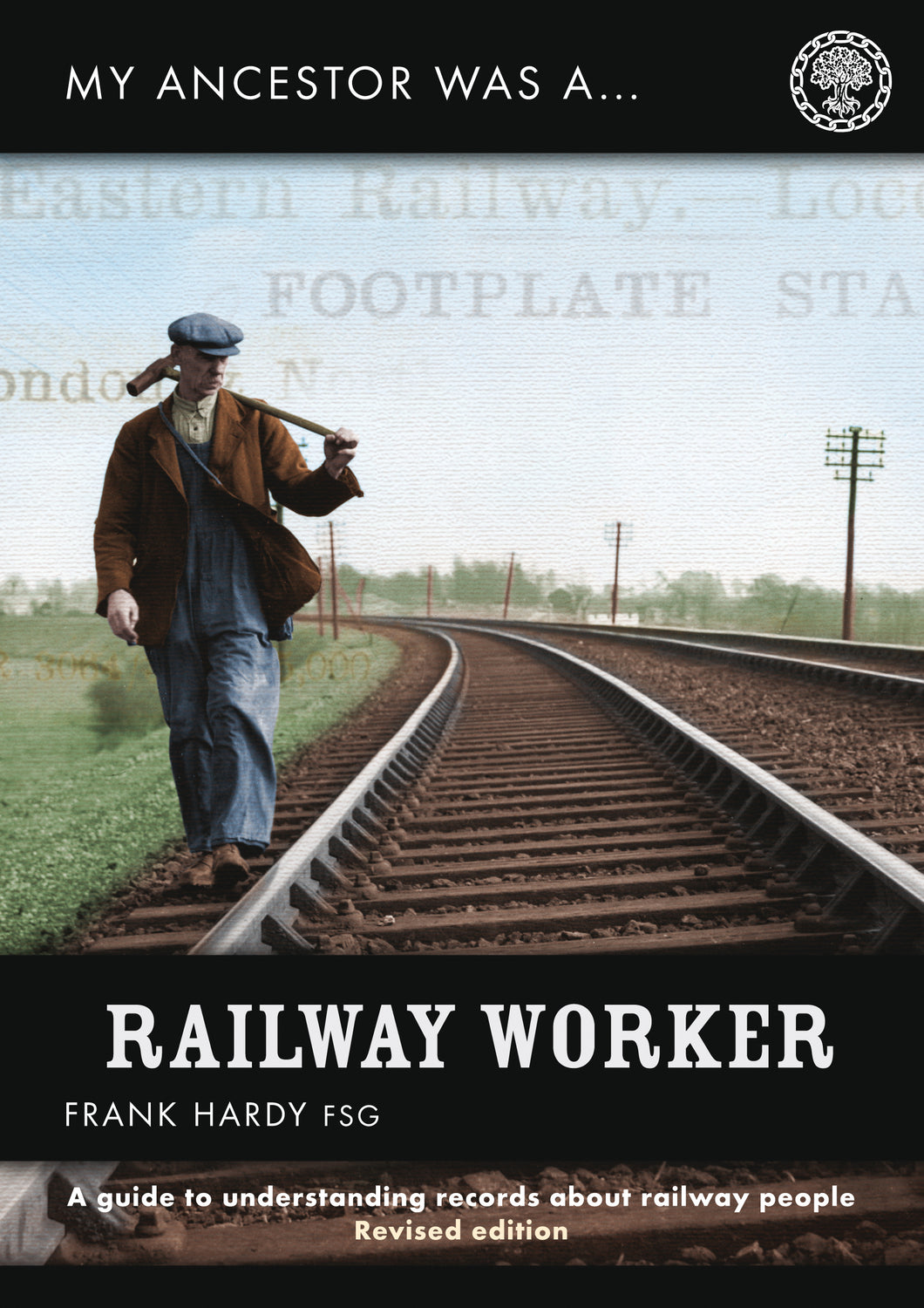 My Ancestor was a Railway Worker