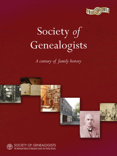 Society of Genealogists - A Century of Family History